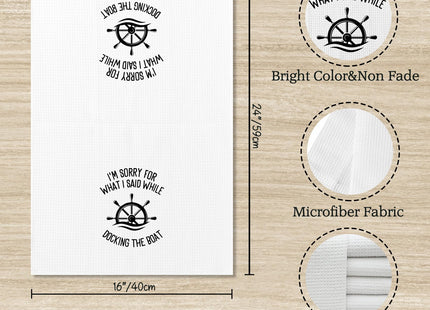 Voatok Nautical Kitchen Towels, Gifts for Boat Owners Dish Tea Towels for Kitchen, I'm Sorry for What I Said While Docking The Boat Nautical Hand Towels for Bathroom Decor, 16x24 Inches