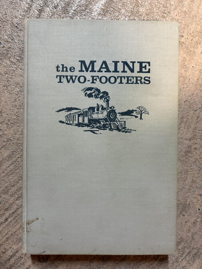 The Maine Two-Footers: The Story of the Two-Foot Gauge Railroads of Maine