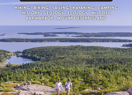 Acadia National Park: The Complete Guide (Color Travel Guide)