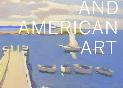 Maine and American Art: The Farnsworth Art Museum