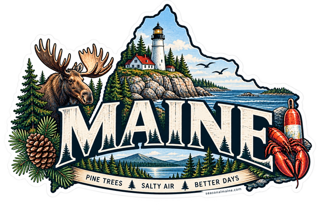 Maine Pine Trees, Salty Air & Better Days sticker artwork. Large cream MAINE lettering sits within a detailed collage of a moose, evergreen trees, pinecones, a coastal lighthouse, a lobster, a buoy and blue water above a Pine Trees, Salty Air, Better Days banner.